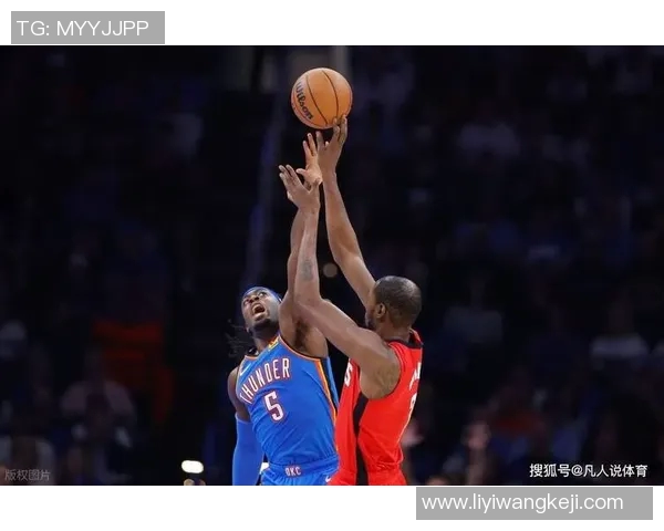 火箭雷霆对决，杜兰特6犯离场，关键时刻失误影响比赛结果